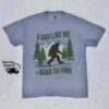Bigfoot Dad Shirt - A Dad Like Me Is Hard To Find - Funny Retro Tee 1