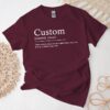 Custom Definition Shirt - Personalized Funny Quote Tshirt 1