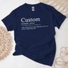 Custom Definition Shirt - Personalized Funny Quote Tshirt 4