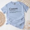 Custom Definition Shirt - Personalized Funny Quote Tshirt 6