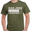 Dad Joke Loading Shirt - Funny Father's Day Gift - Cotton Dad Tee 3