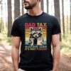 Dad Tax Raccoon Shirt - Funny Retro Dad Tee - Father's Day Gift 2