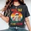 Mom Tax Skeleton Shirt - Making Sure It's Not Poison - Funny Mom Tee
