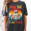 Mom Tax Skeleton Shirt - Making Sure It's Not Poison - Funny Mom Tee 2