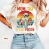 Mom Tax Skeleton Shirt - Making Sure It's Not Poison - Funny Mom Tee 5