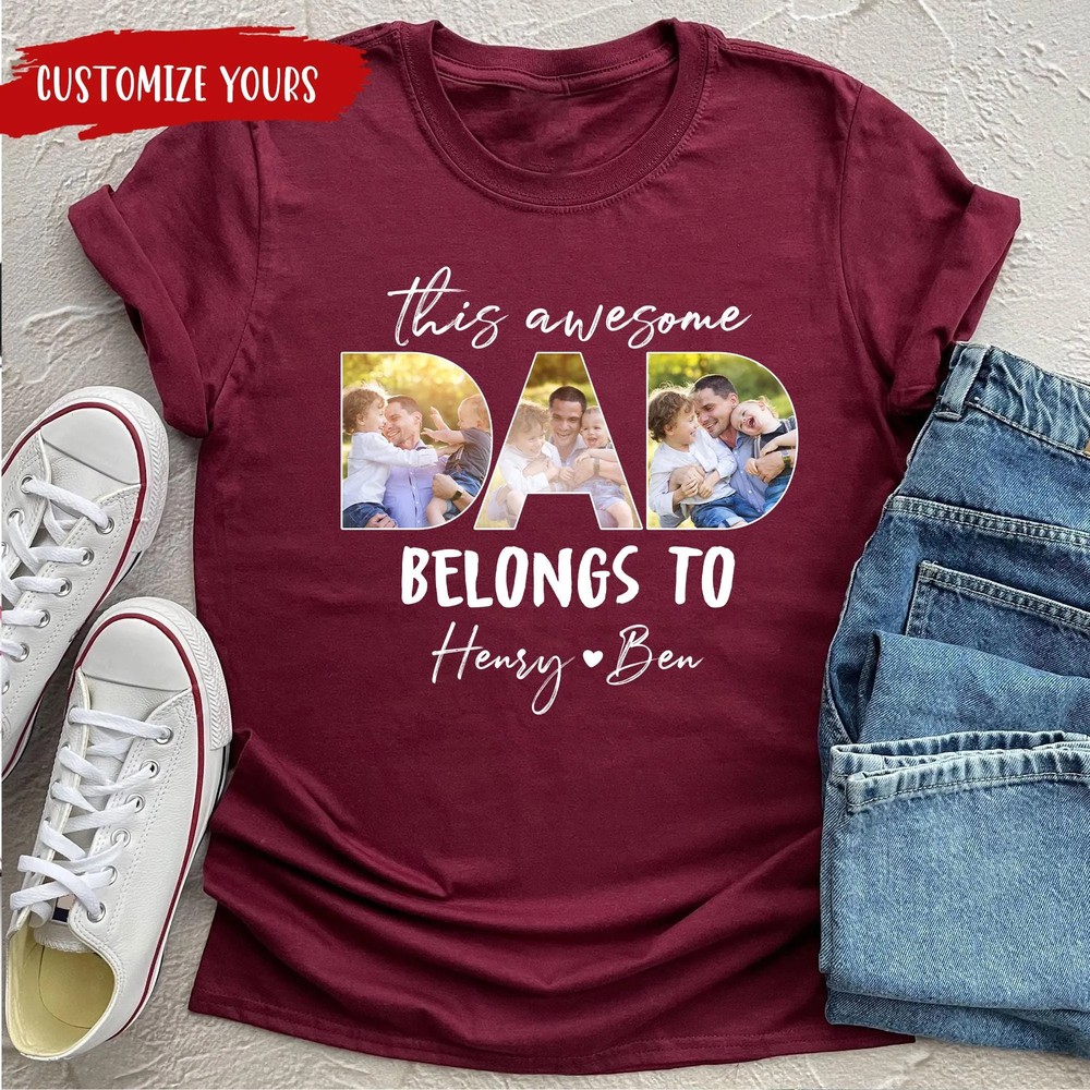 Personalized-This-Awesome-Dad-Belongs-to-Shirt-Personalized-Photo-Dad-Shirt-Fathers-Day-Shirt-Custom-Dad-Gifts-from-Daughter-Son-2 Personalized This Awesome Dad Belongs to Shirt, Personalized Photo Dad Shirt, Father's Day Shirt Custom Dad Gifts from Daughter Son 1
