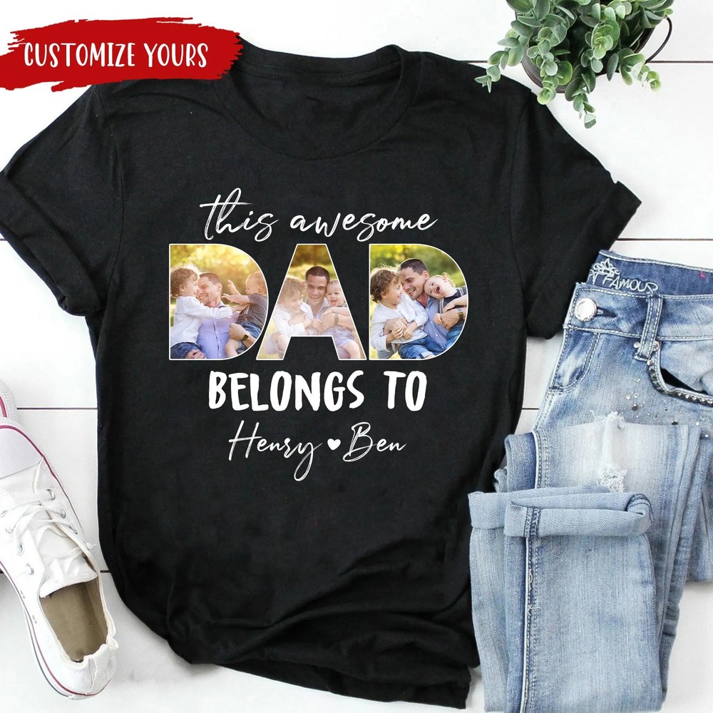 Personalized-This-Awesome-Dad-Belongs-to-Shirt-Personalized-Photo-Dad-Shirt-Fathers-Day-Shirt-Custom-Dad-Gifts-from-Daughter-Son-6 Personalized This Awesome Dad Belongs to Shirt, Personalized Photo Dad Shirt, Father's Day Shirt Custom Dad Gifts from Daughter Son 5