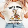Tired Moms Club Shirt - Sleep Deprived Mom Tee - Coffee Lover Gift 3